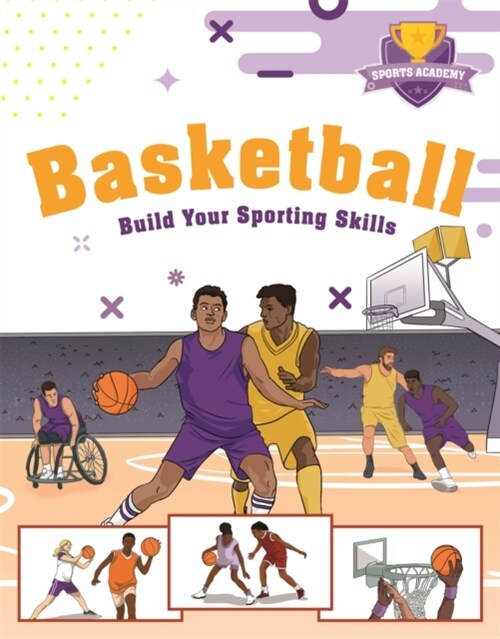 Sports Academy: Sports Academy: Basketball (Hardcover)