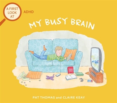 A First Look At: ADHD: My Busy Brain (Paperback)