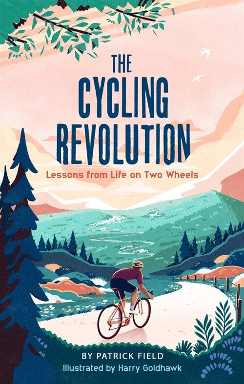 The Cycling Revolution : Lessons from Life on Two Wheels (Hardcover)