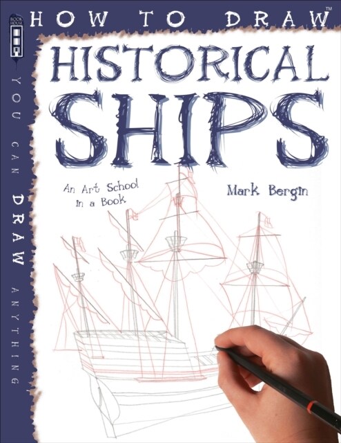 How To Draw Historical Ships (Paperback, Illustrated ed)