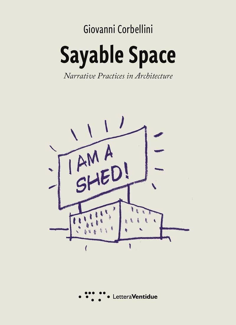 Sayable Space: Narrative Practices in Architecture (Paperback)