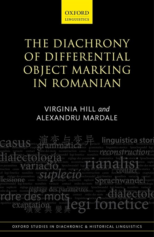 The Diachrony of Differential Object Marking in Romanian (Hardcover)