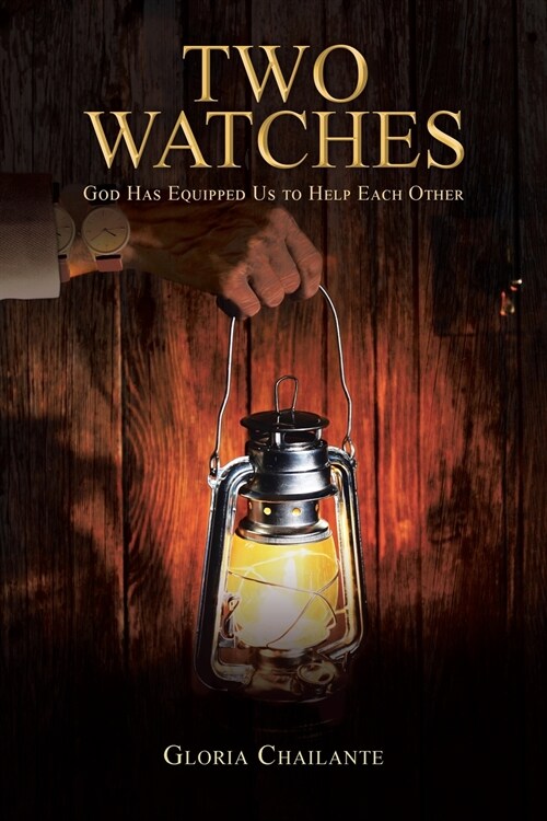 Two Watches: God Has Equipped Us to Help Each Other (Paperback)