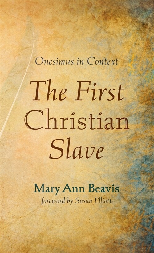 The First Christian Slave: Onesimus in Context (Hardcover)