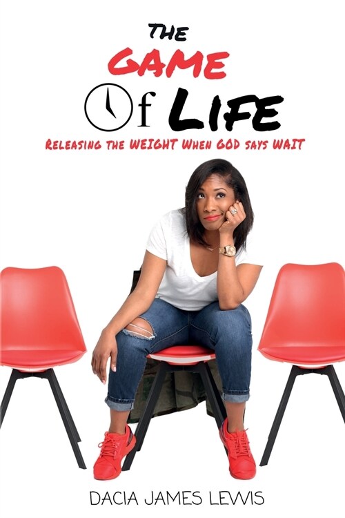 The Game Of Life: Releasing The Weight When God Says Wait (Paperback)
