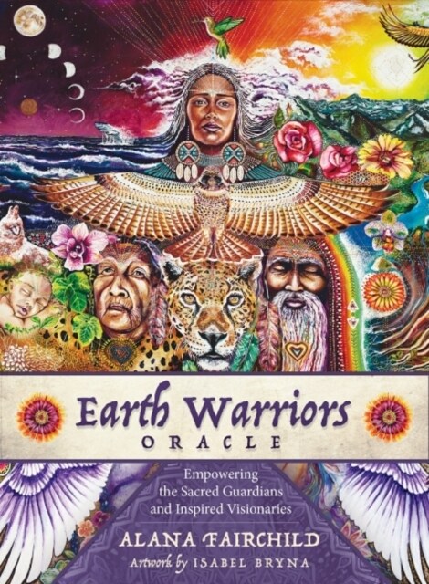 Earth Warriors Oracle - Second Edition : Empowering the Sacred Guardian and Inspired Visionaries (Package)