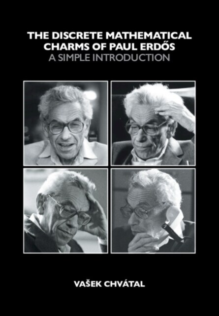 The Discrete Mathematical Charms of Paul Erdos : A Simple Introduction (Paperback)