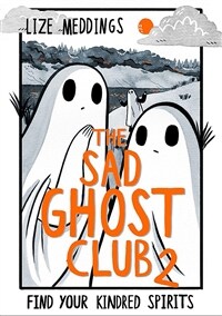 The Sad Ghost Club 2 : Find Your Kindred Spirits (Paperback)