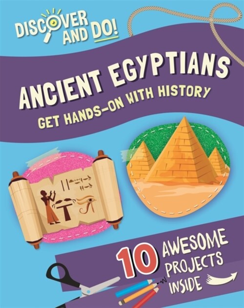 Discover and Do: Ancient Egyptians (Paperback)
