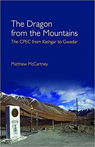 The Dragon from the Mountains : The CPEC from Kashgar to Gwadar (Hardcover)