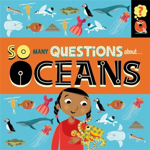 So Many Questions: About Oceans (Hardcover)
