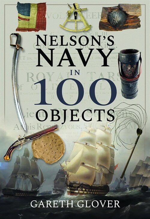 Nelsons Navy in 100 Objects (Hardcover)