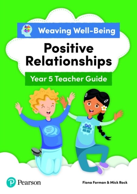 Weaving Well-Being Year 5 / P6 Positive Relationships Teacher Guide (Paperback)