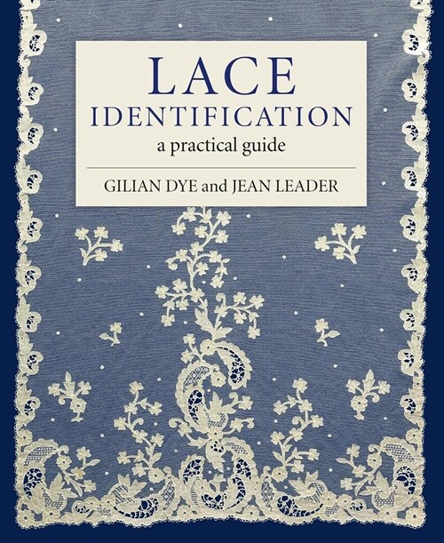 Lace Identification : A Practical Guide (Hardcover)