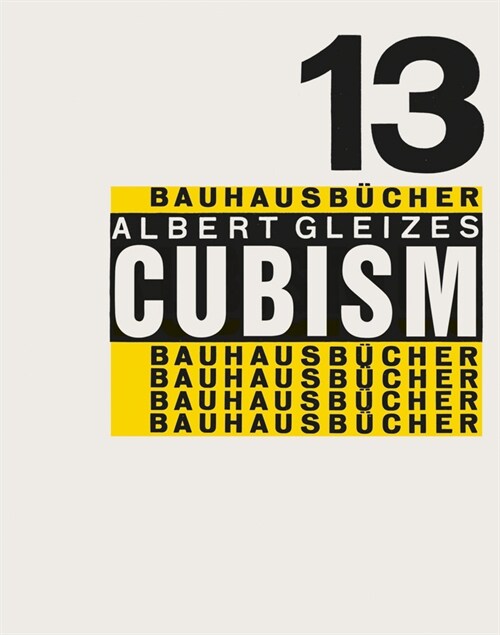 Albert Gleizes: Cubism: Bauhausbucher 13 (Hardcover)