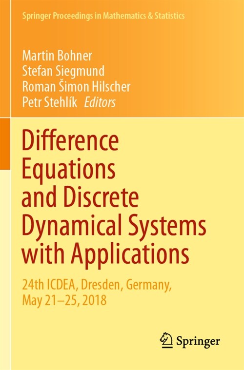Difference Equations and Discrete Dynamical Systems with Applications: 24th Icdea, Dresden, Germany, May 21-25, 2018 (Paperback, 2020)