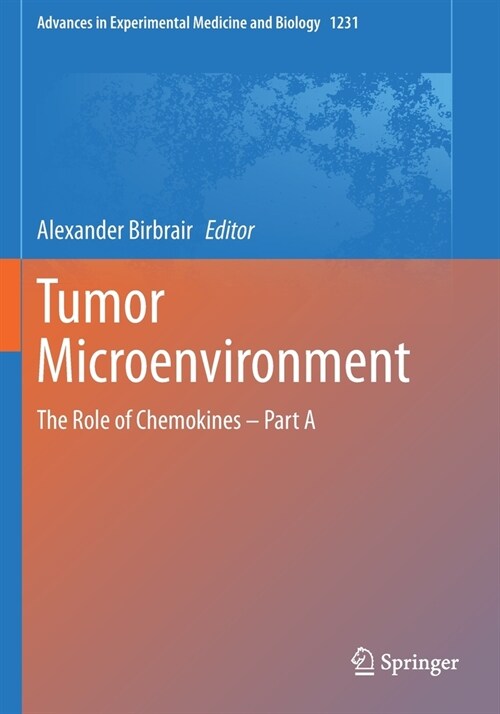 Tumor Microenvironment: The Role of Chemokines - Part a (Paperback, 2020)