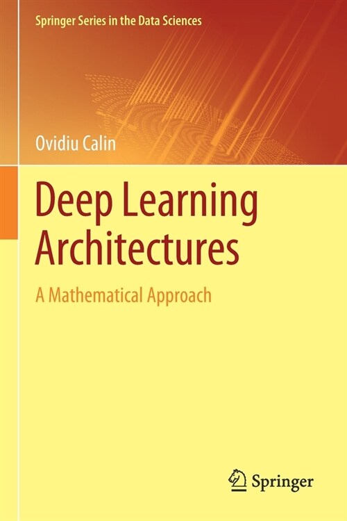 Deep Learning Architectures: A Mathematical Approach (Paperback, 2020)