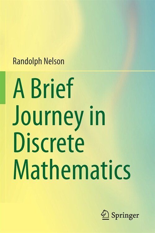 A Brief Journey in Discrete Mathematics (Paperback)