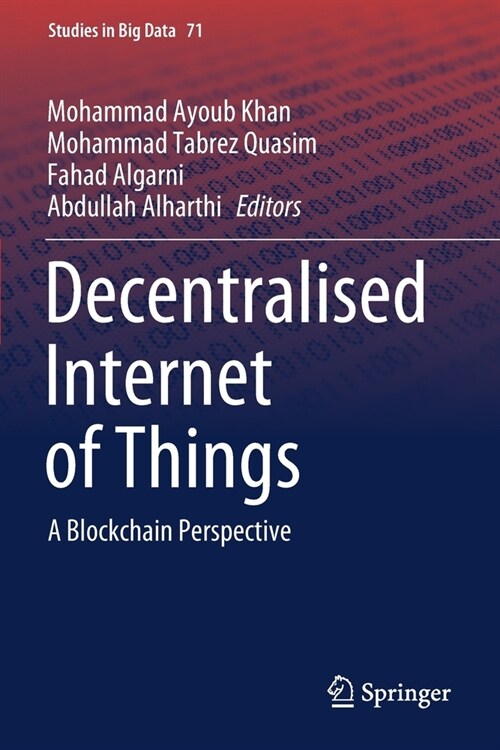 Decentralised Internet of Things: A Blockchain Perspective (Paperback, 2020)