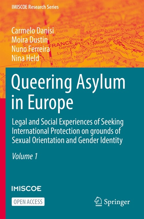 Queering Asylum in Europe: Legal and Social Experiences of Seeking International Protection on Grounds of Sexual Orientation and Gender Identity (Paperback, 2021)