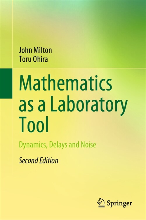 Mathematics as a Laboratory Tool: Dynamics, Delays and Noise (Hardcover, 2, 2021)