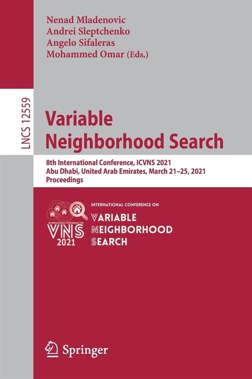 Variable Neighborhood Search: 8th International Conference, Icvns 2021, Abu Dhabi, United Arab Emirates, March 21-25, 2021, Proceedings (Paperback, 2021)