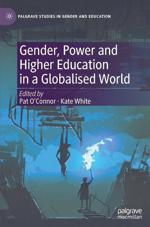 Gender, Power and Higher Education in a Globalised World (Hardcover)