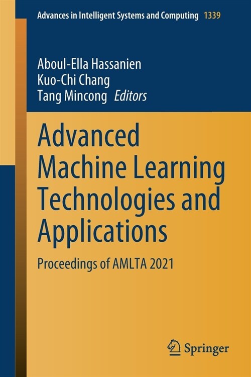 Advanced Machine Learning Technologies and Applications: Proceedings of Amlta 2021 (Paperback, 2021)