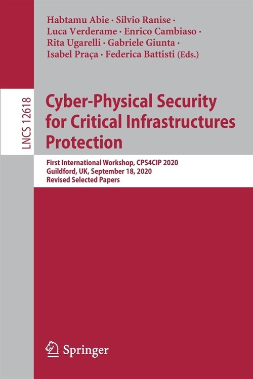 Cyber-Physical Security for Critical Infrastructures Protection: First International Workshop, Cps4cip 2020, Guildford, Uk, September 18, 2020, Revise (Paperback, 2021)