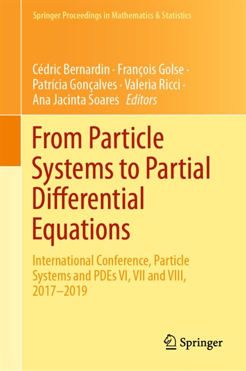 From Particle Systems to Partial Differential Equations: International Conference, Particle Systems and Pdes VI, VII and VIII, 2017-2019 (Hardcover, 2021)