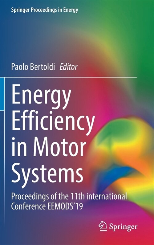 Energy Efficiency in Motor Systems: Proceedings of the 11th International Conference Eemods19 (Hardcover, 2021)