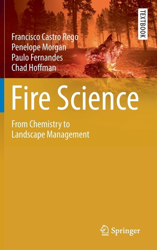 Fire Science: From Chemistry to Landscape Management (Hardcover, 2021)