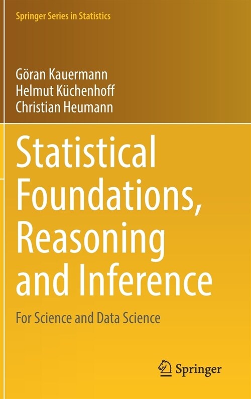 Statistical Foundations, Reasoning and Inference: For Science and Data Science (Hardcover, 2021)