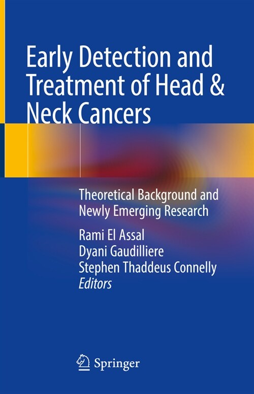 Early Detection and Treatment of Head & Neck Cancers: Theoretical Background and Newly Emerging Research (Hardcover, 2021)