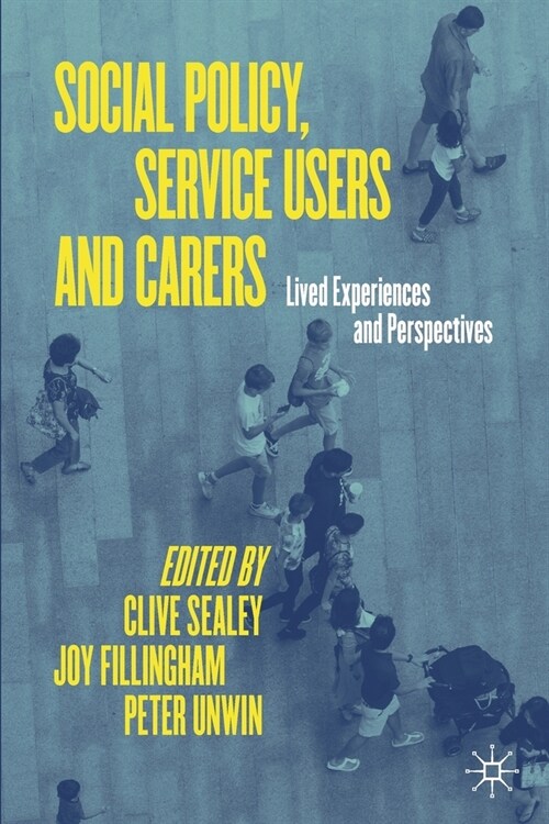 Social Policy, Service Users and Carers: Lived Experiences and Perspectives (Paperback, 2021)