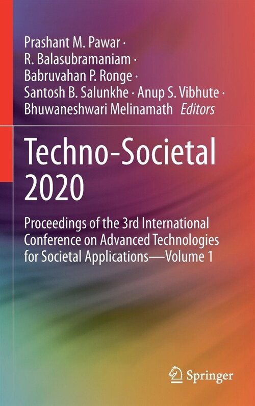 Techno-Societal 2020: Proceedings of the 3rd International Conference on Advanced Technologies for Societal Applications--Volume 1 (Hardcover, 2021)