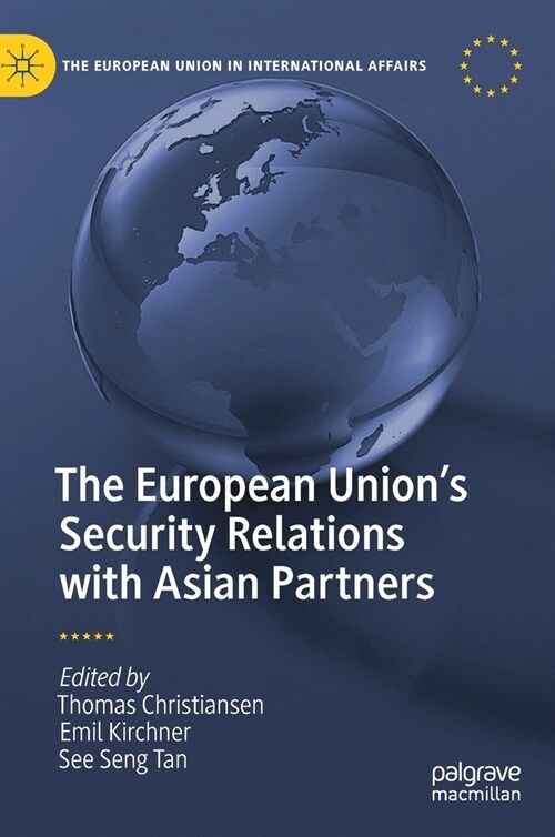 The European Unions Security Relations with Asian Partners (Hardcover, 2021)