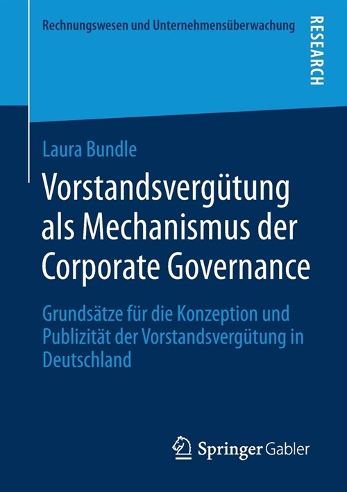 Vorstandsverg?ung ALS Mechanismus Der Corporate Governance: Grunds?ze F? Die Konzeption Und Publizit? Der Vorstandsverg?ung in Deutschland (Paperback, 1. Aufl. 2021)