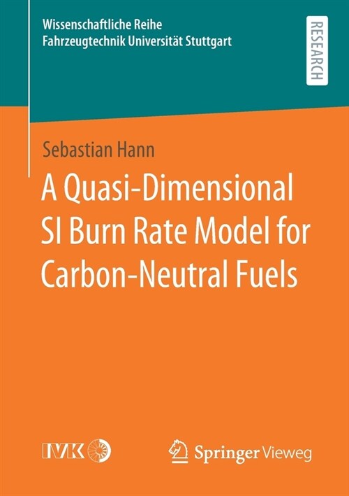 A Quasi-Dimensional SI Burn Rate Model for Carbon-Neutral Fuels (Paperback)