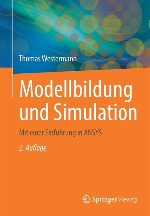 Modellbildung Und Simulation: Mit Einer Einf?rung in Ansys (Paperback, 2, 2. Aufl. 2021)