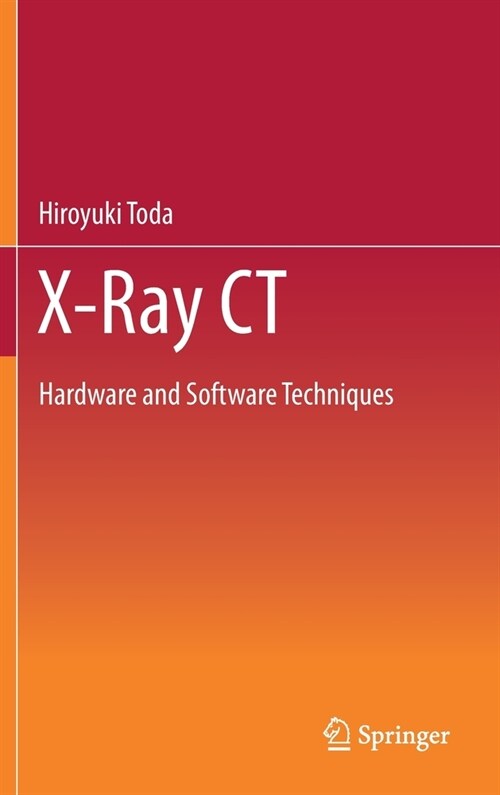 X-Ray CT: Hardware and Software Techniques (Hardcover, 2021)