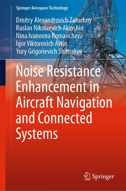 Noise Resistance Enhancement in Aircraft Navigation and Connected Systems (Hardcover)