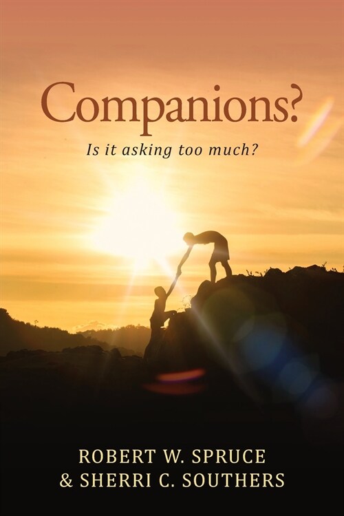 Companions?: Is It Asking Too Much? (Paperback)