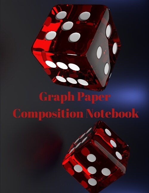 Graph Paper Composition Notebook: Grid Paper Notebook, Quad Ruled, Grid Composition Notebook for Math and Science Students (Paperback)