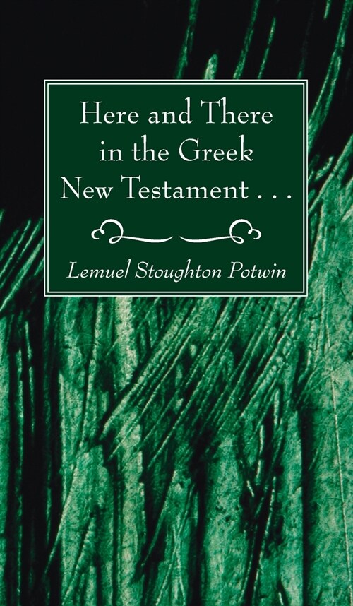 Here and There in the Greek New Testament . . . (Hardcover)