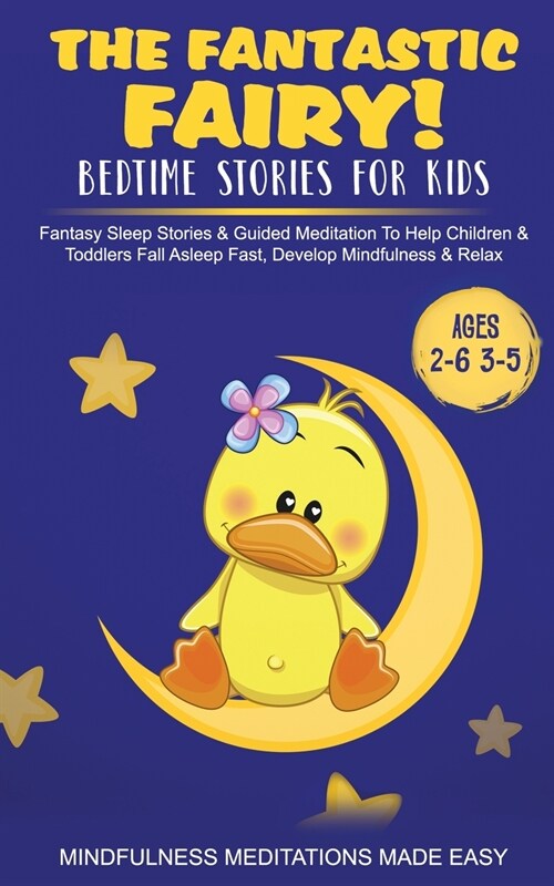 The Fantastic Fairy! Bedtime Stories for Kids Fantasy Sleep Stories & Guided Meditation To Help Children & Toddlers Fall Asleep Fast, Develop Mindfuln (Paperback)