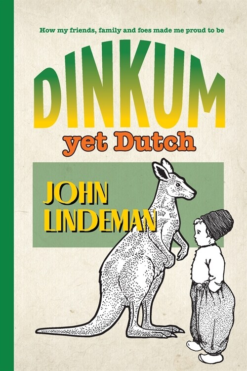 Dinkum yet Dutch (Paperback)