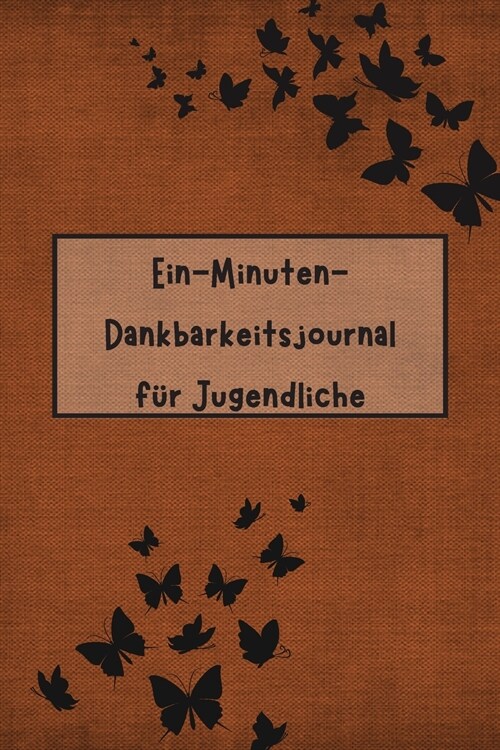 Ein-Minuten-Dankbarkeitsjournal f? Jugendliche (Paperback)