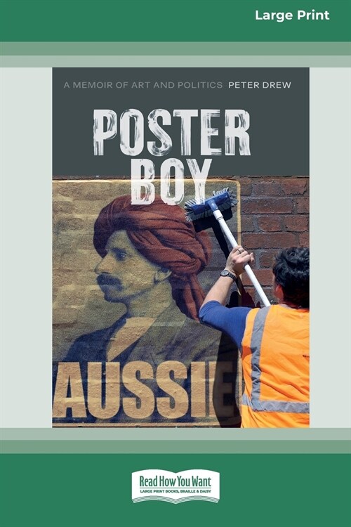 Poster Boy: A Memoir of Art and Politics (16pt Large Print Edition) (Paperback)